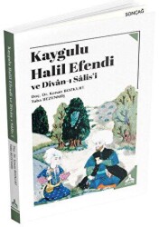 Kaygulu Halil Efendi ve Divan-ı Salis`i - Sonçağ Yayınları