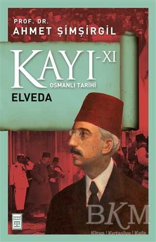 Kayı 11 - Elveda - Timaş Tarih