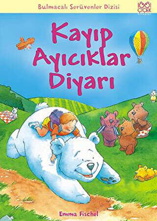 Kayıp Ayıcıklar Diyarı - 1001 Çiçek Kitaplar