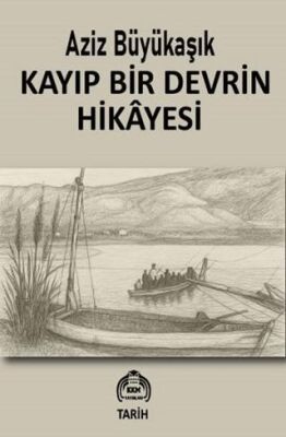 Kayıp Bir Devrin Hikayesi - 1