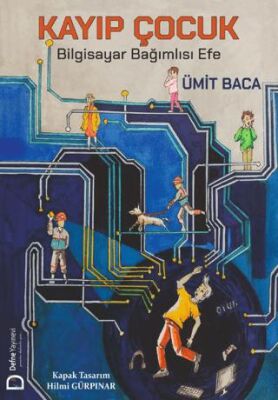 Kayıp Çocuk – Bilgisayar Bağımlısı Efe - 1