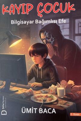 Kayıp Çocuk – Bilgisayar Bağımlısı Efe - 1