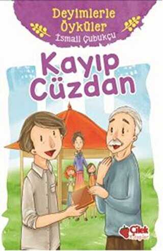 Kayıp Cüzdan - Deyimlerle Öyküler - Çilek Kitaplar