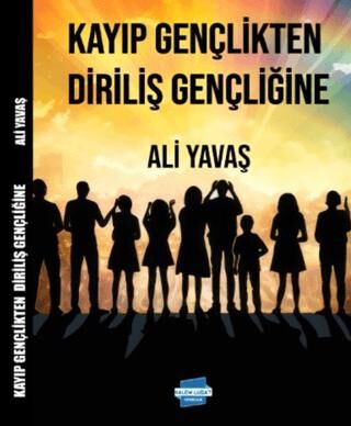 Kayıp Gençlikten Diriliş Gençliğine - 1