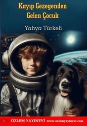 Kayıp Gezegenden Gelen Çocuk - Özlem Yayınevi