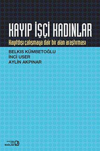 Kayıp İşçi Kadınlar - Bağlam Yayınları