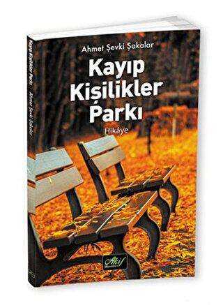 Kayıp Kişilikler Parkı - Akif Yayınları