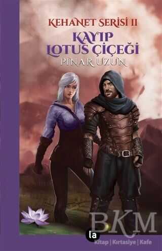 Kayıp Lotus Çiçeği - Kehanet Serisi 2 - La Kitap