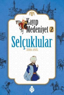 Kayıp Medeniyet 2: Selçuklular - 1
