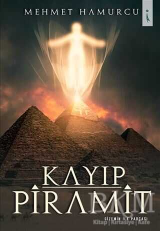 Kayıp Piramit - Gizemin İlk Parçası - İkinci Adam Yayınları