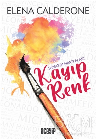 Kayıp Renk - Sanatın Harikaları - Acayip Kitaplar