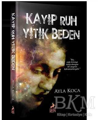 Kayıp Ruh Yitik Beden - Ren Kitap