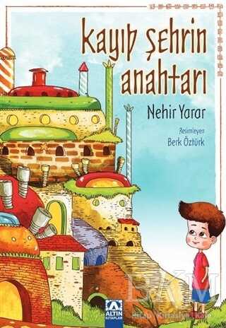 Kayıp Şehrin Anahtarı - Altın Kitaplar