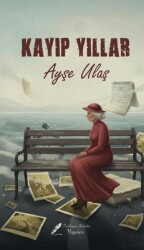 Kayıp Yıllar - Fısıldayan Kalemler Yayınevi