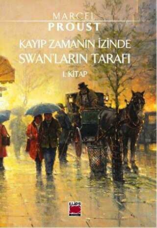 Kayıp Zamanın İzinde Swan`ların Tarafı - Elips Kitap