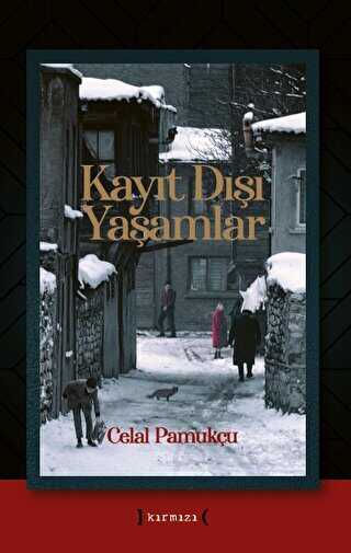Kayıt Dışı Yaşamlar - Kırmızı Yayınları