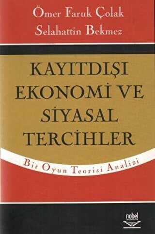 Kayıtdışı Ekonomi ve Siyasal Tercihler - Nobel Akademik Yayıncılık