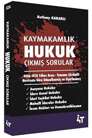 Kaymakamlık Hukuk Çıkmış Sorular - 4T Yayınları