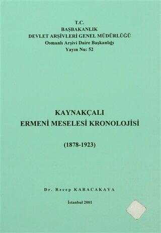 Kaynakçalı Ermeni Meselesi Kronolojisi 1878 - 1923