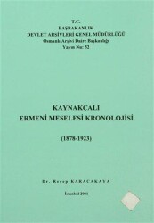 Kaynakçalı Ermeni Meselesi Kronolojisi 1878 - 1923 - Devlet Arşivleri Genel Müdürlüğü