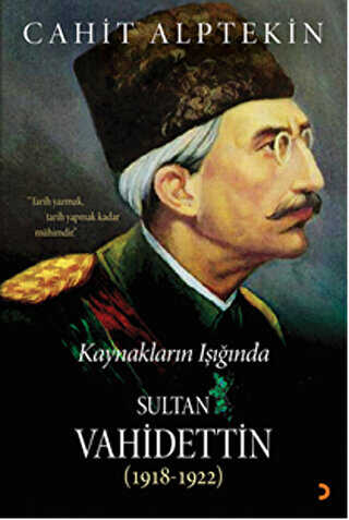 Kaynakların Işığında Sultan Vahidettin 1918 - 1922
