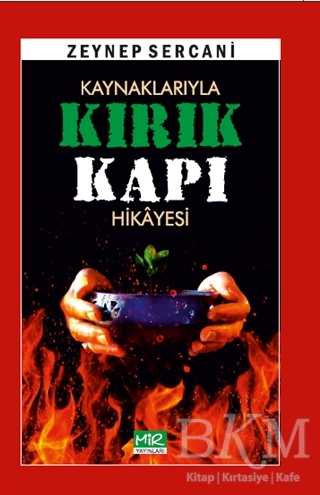 Kaynaklarıyla Kırık Kapı Hikayesi - Mir Yayınları
