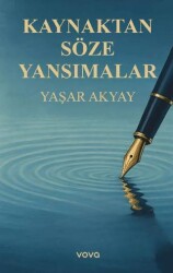 Kaynaktan Söze Yansımalar - Vova Yayınları