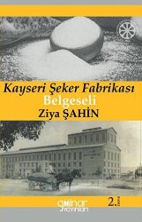 Kayseri Şeker Fabrikası Belgeseli Söğütlü Kahvenin Müdavimleri - Gülnar Yayınları