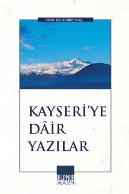 Kayseri`ye Dair Yazılar - 1