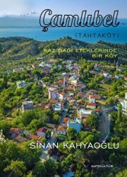 Kaz Dağı Eteklerinde Bir Köy Çamlıbel - Kafe Kültür Yayıncılık