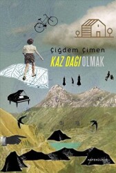 Kaz Dağı Olmak - Kafe Kültür Yayıncılık