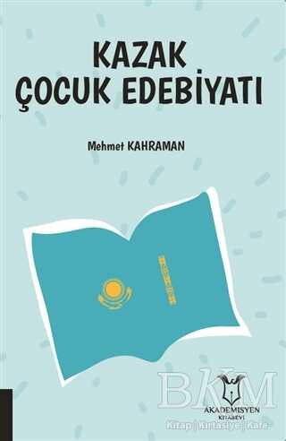 Kazak Çocuk Edebiyatı - Akademisyen Kitabevi