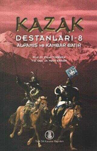 Kazak Destanları 8: Alpamıs ve Kambar Batır - Türk Dil Kurumu Yayınları