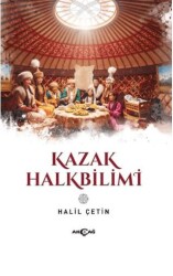 Kazak Halkbilimi - Akçağ Yayınları