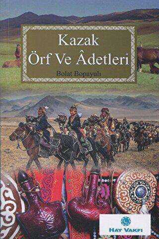 Kazak Örf ve Adetleri - Hay Vakfı Yayınları