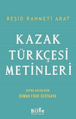 Kazak Türkçesi Metinleri - Bilge Kültür Sanat