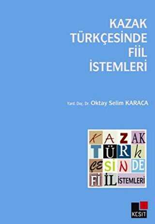 Kazak Türkçesinde Fiil İstemleri - Kesit Yayınları