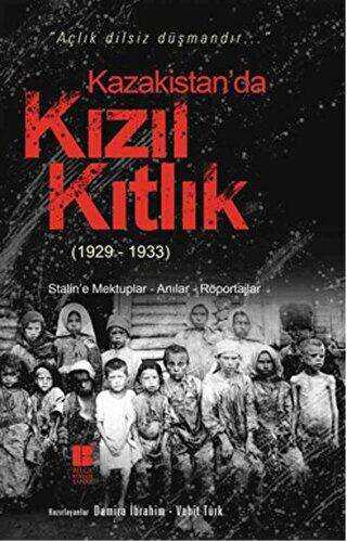 Kazakistan’da Kızıl Kıtlık 1929-1933