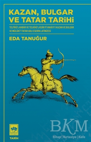 Kazan Bulgar ve Tatar Tarihi - Ötüken Neşriyat