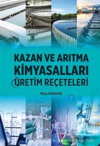 Kazan ve Arıtma Kimyasalları - Üretim Reçeteleri - Ürün Yayınları