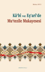 Kâ‘bî ve Eş‘arî’de Mu‘tezile Mukayesesi - Ankara Okulu Yayınları