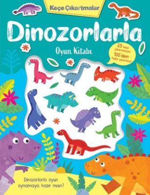 Keçe Çıkartmalar - Dinozorlarla Oyun Kitabı - 1