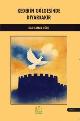 Kederin Gölgesinde Diyarbakır - Sidar Yayınları