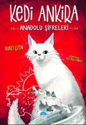 Kedi Ankira - Anadolu Şifreleri - Martı Çocuk Yayınları