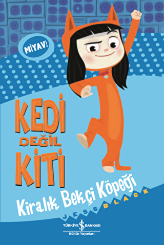 Kedi Değil Kiti - Kiralık Bekçi Köpeği - İş Bankası Kültür Yayınları