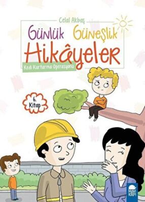 Kedi Kurtarma Operasyonu - Günlük Güneşlik Hikayeler 1. sınıf kapağı