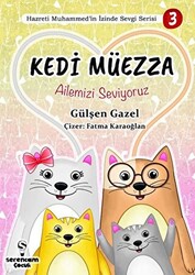 Kedi Müezza - Ailemizi Seviyoruz - Serencam Çocuk