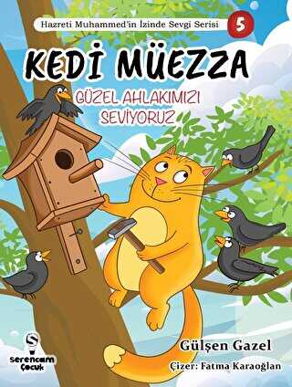 Kedi Müezza - Güzel Ahlakımızı -Hazreti Muhammed’in İzinde Sevgi Serisi 3