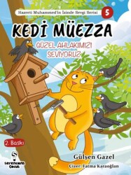 Kedi Müezza - Güzel Ahlakımızı -Hazreti Muhammed’in İzinde Sevgi Serisi 3 - Serencam Çocuk