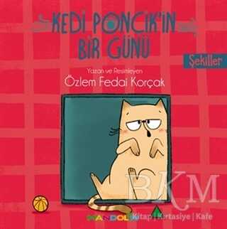 Şekiller - Kedi Ponçik`in Bir Günü - Mandolin Yayınları
